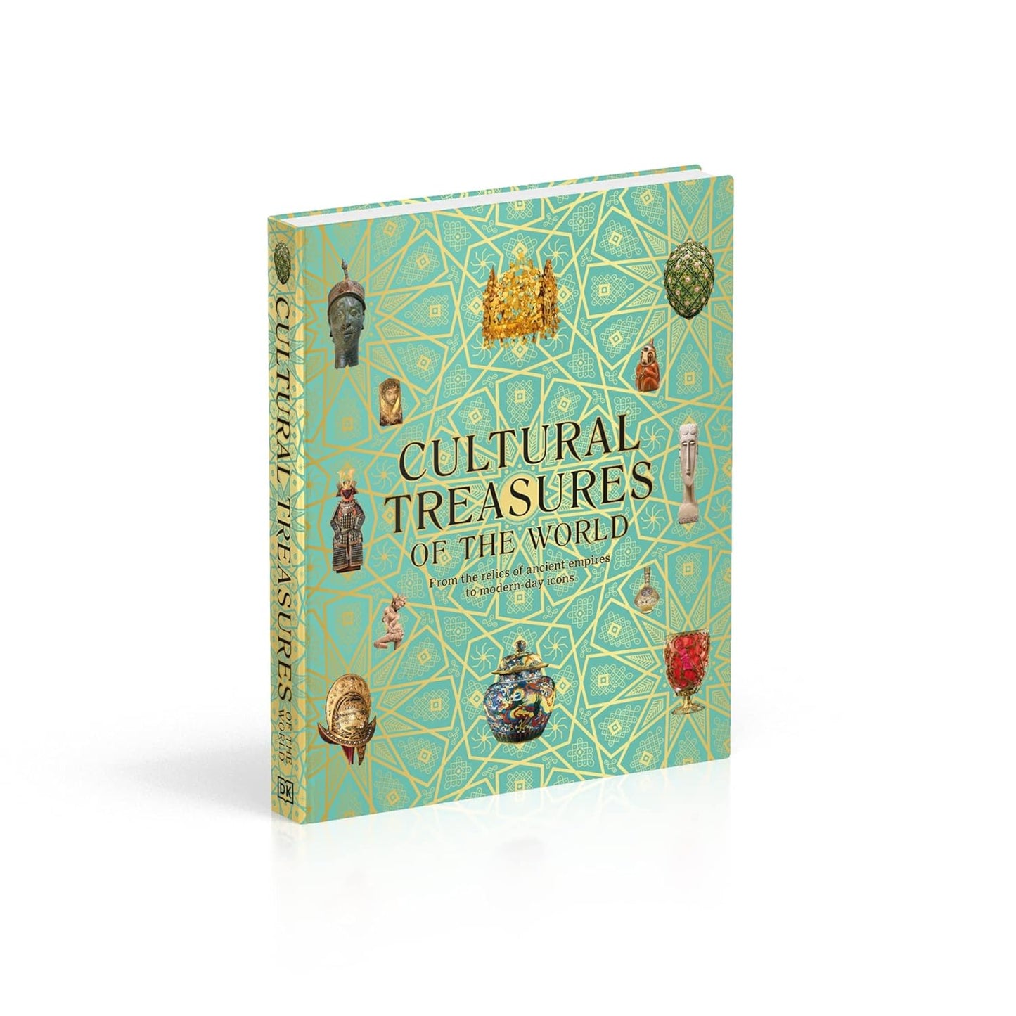 Cultural Treasures of the World: From the Relics of Ancient Empires to Modern-Day Icons (DK Wonders of the World)