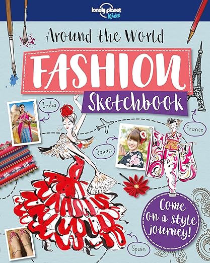 Around The World Fashion Sketchbook 1 (Lonely Planet Kids)