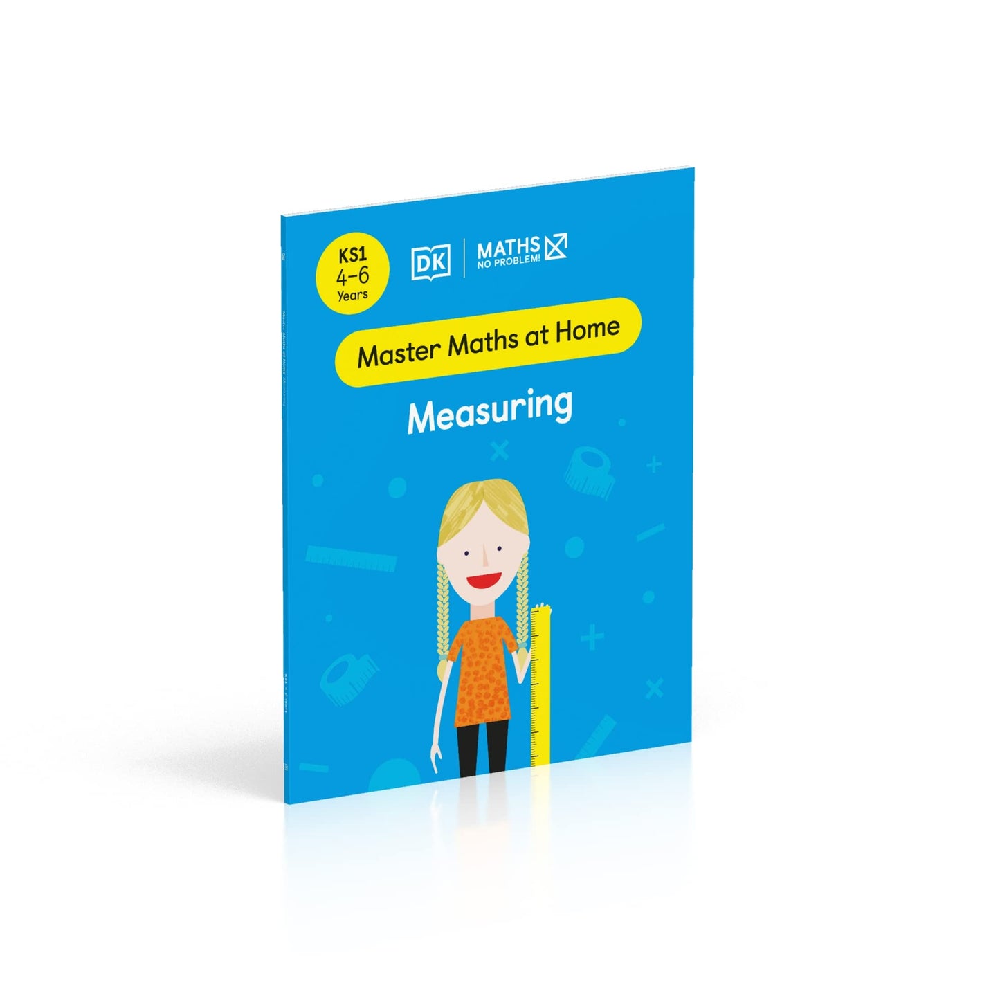 Maths ― No Problem! Measuring, Ages 4-6 (Key Stage 1) (Master Maths At Home)