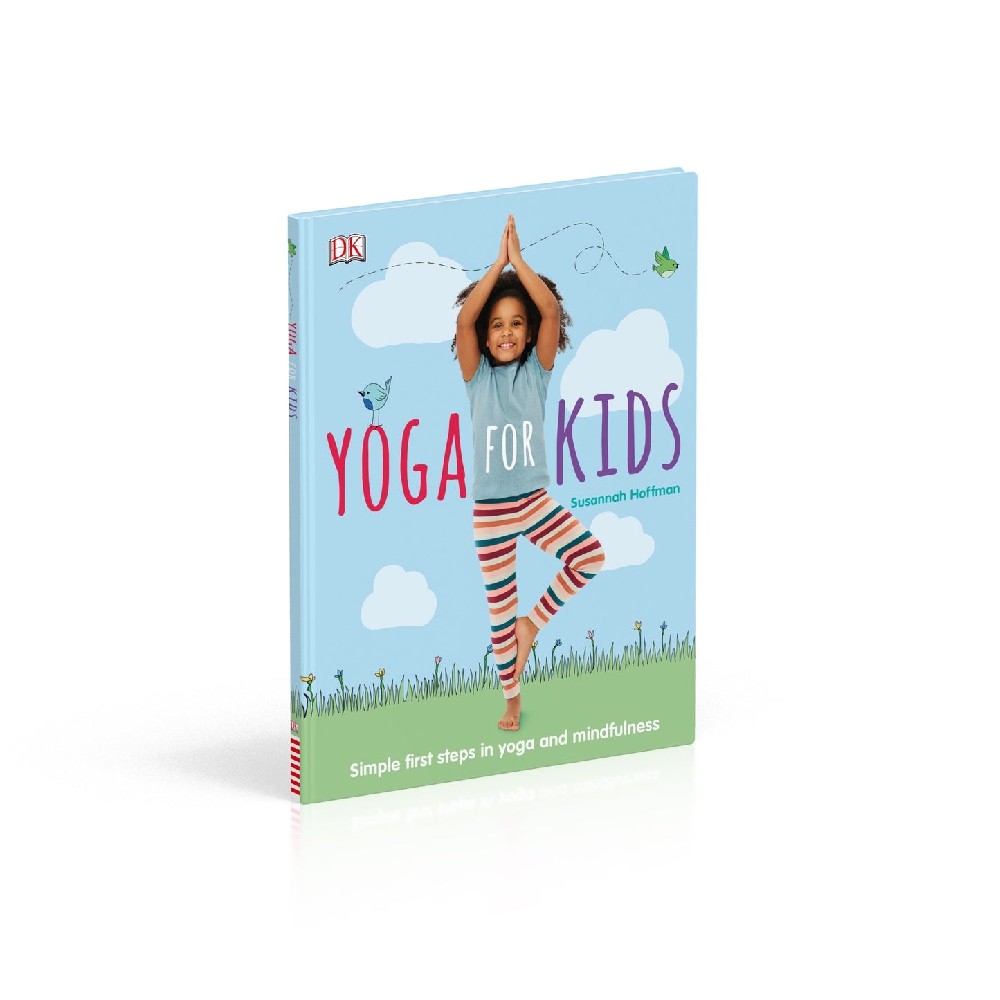 Yoga For Kids: Simple First Steps in Yoga and Mindfulness