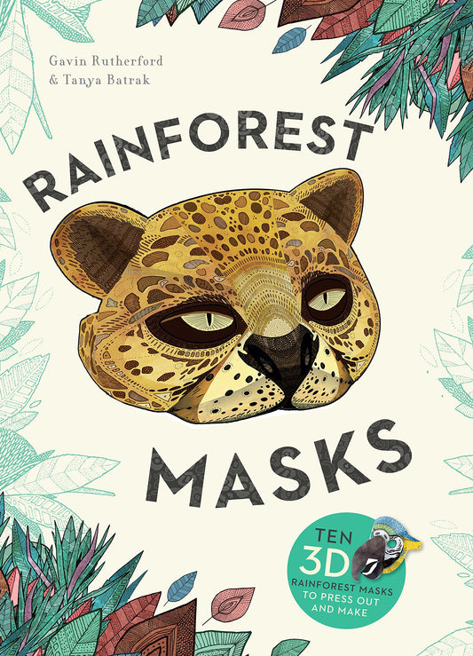 Rutherford, G: Rainforest Masks: Ten 3D Rainforest Masks to Press Out and Make