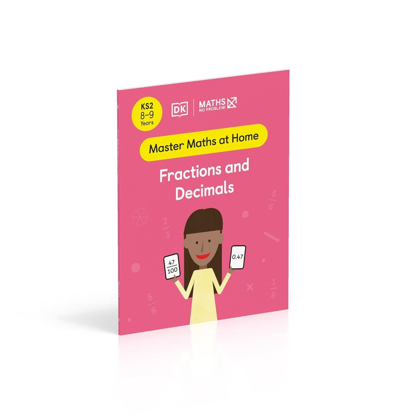 Maths ― No Problem! Fractions and Decimals, Ages 8-9 (Key Stage 2) (Master Maths At Home)