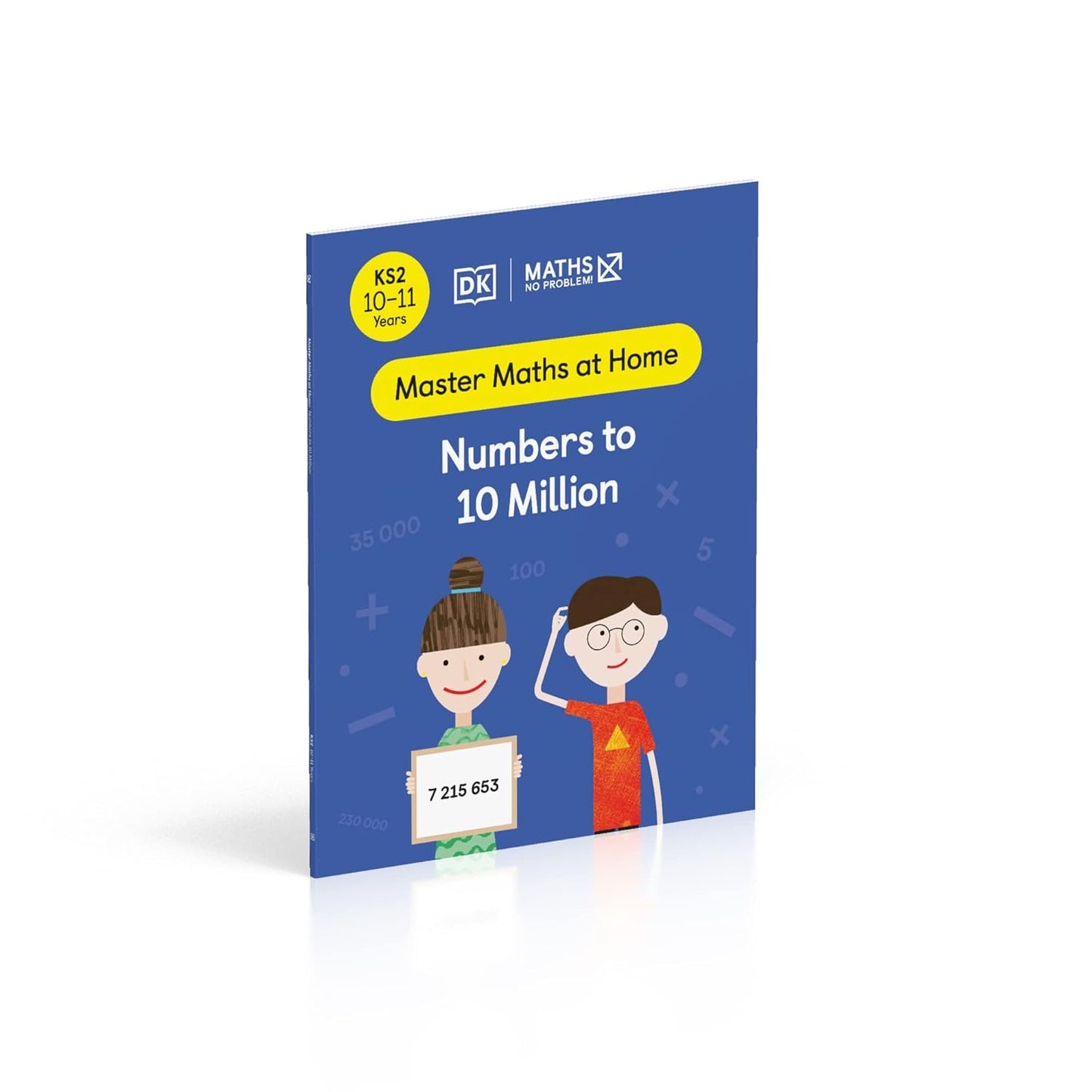 Maths ― No Problem! Numbers to 10 Million, Ages 10-11 (Key Stage 2) (Master Maths At Home)