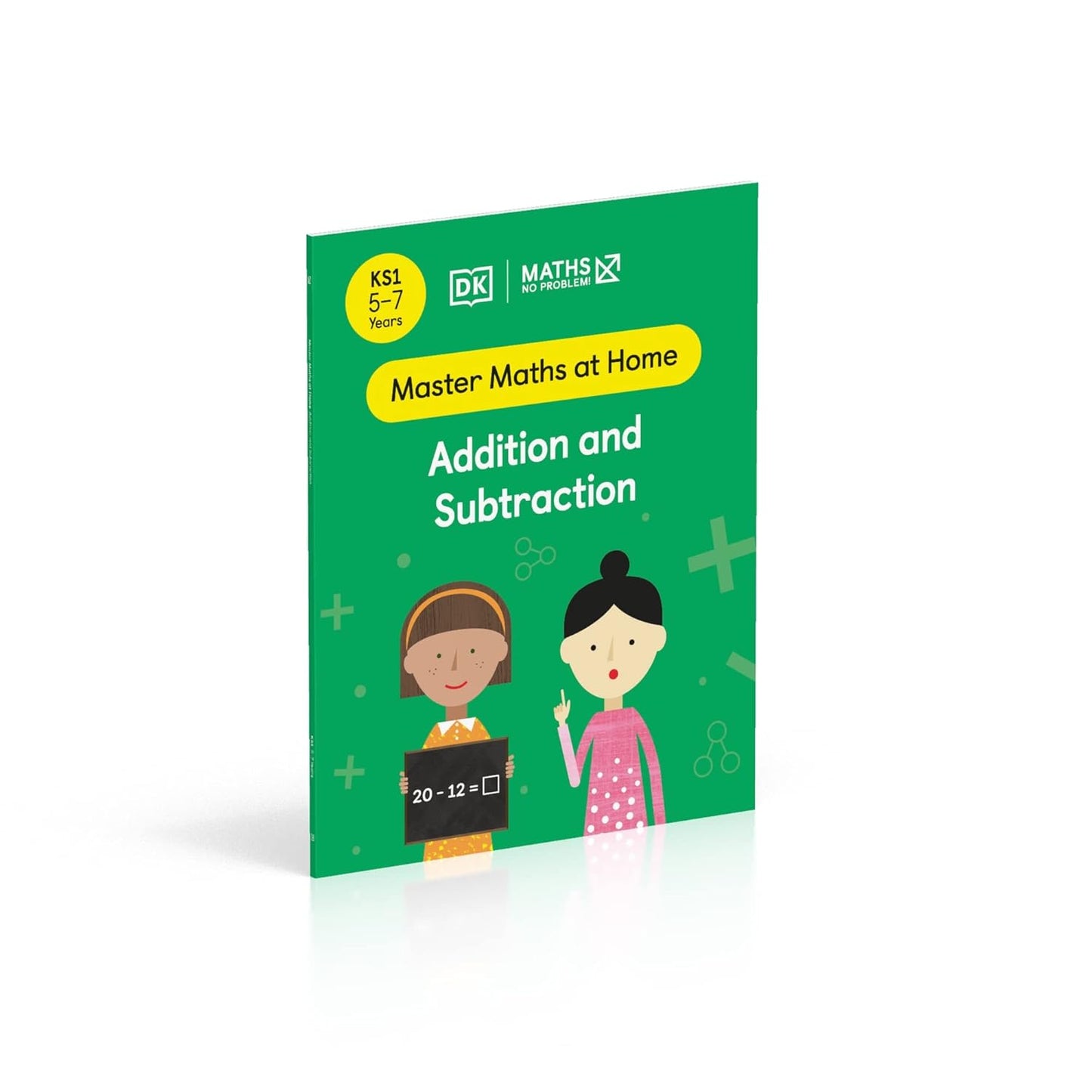 Maths ― No Problem! Addition and Subtraction, Ages 5-7 (Key Stage 1) (Master Maths At Home)