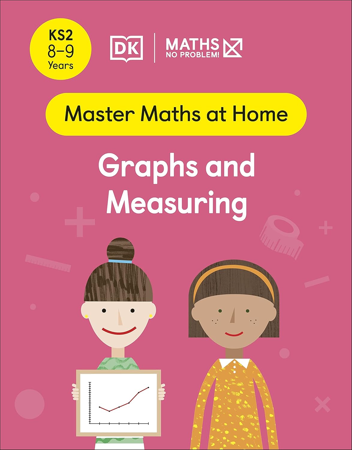 Maths ― No Problem! Graphs and Measuring, Ages 8-9 (Key Stage 2) (Master Maths At Home)