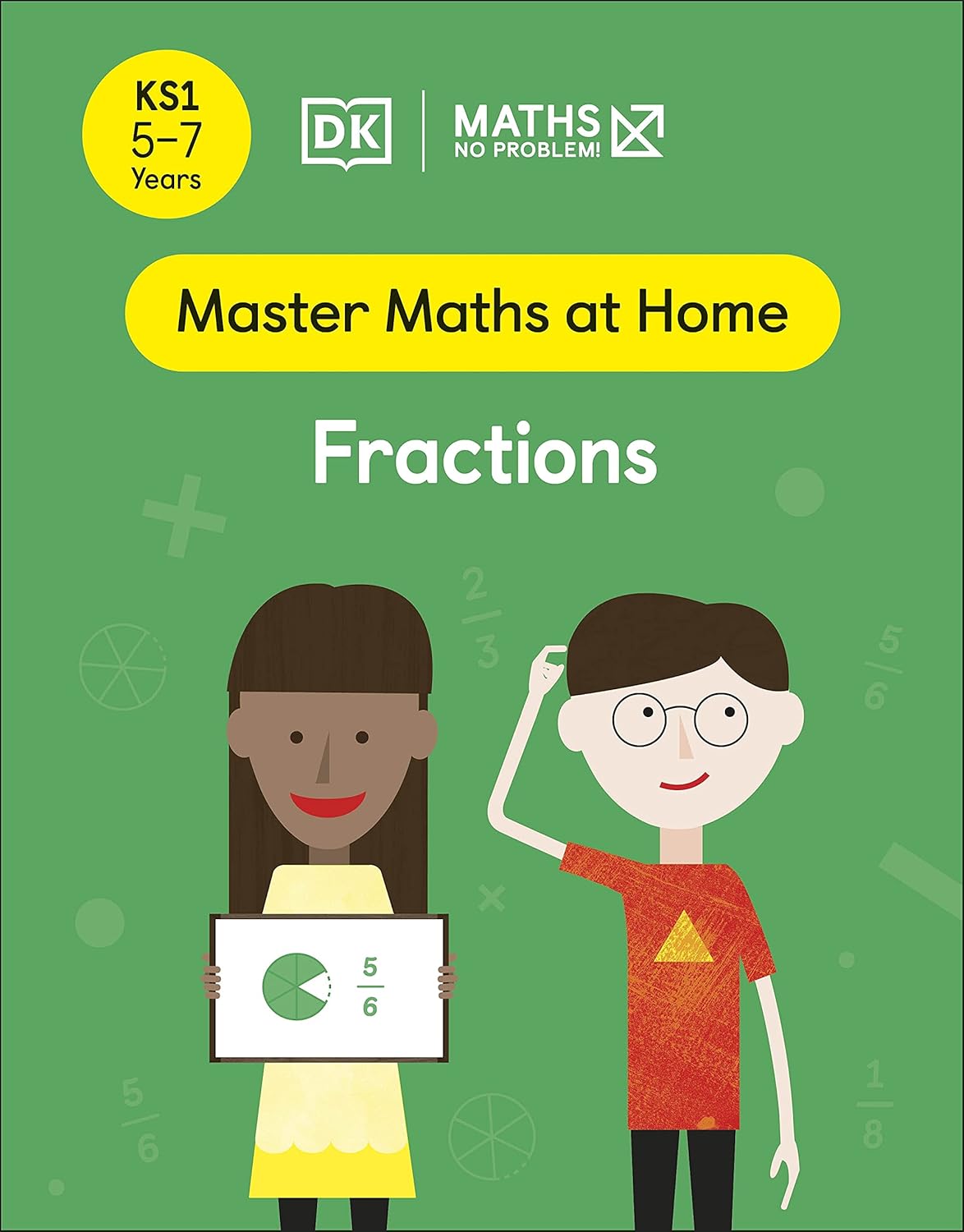 Maths ― No Problem! Fractions, Ages 5-7 (Key Stage 1) (Master Maths At Home)