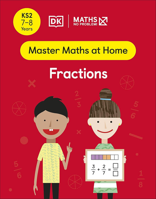 Maths ― No Problem! Fractions, Ages 7-8 (Key Stage 2) (Master Maths At Home)