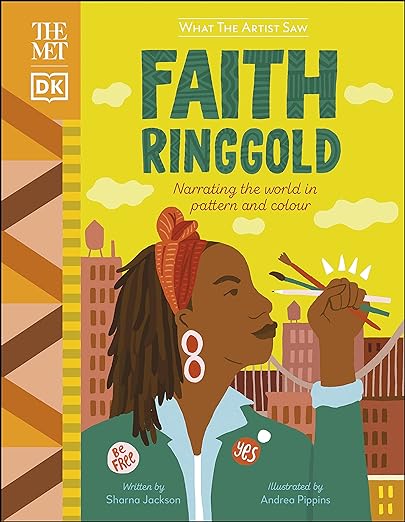 Faith Ringgold: Narrating the World in Pattern and Colour (What The Artist Saw)