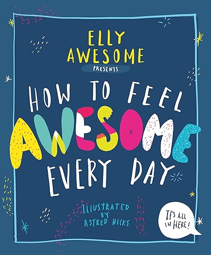 How to Feel Awesome Every Day