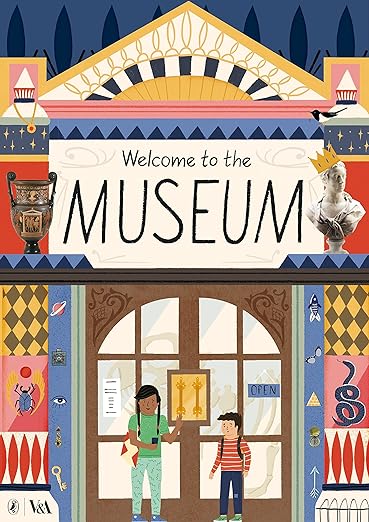 Welcome to the Museum: Illustrated by Ruby Taylor (V&A)