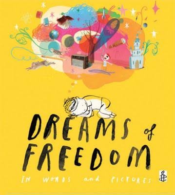 Dream of Freedom in Words and Pictures