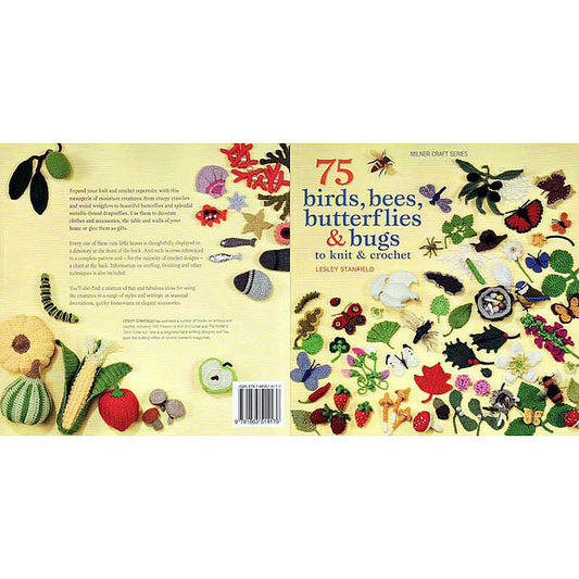 75 Birds, Bees, Butterflies & Bugs to Knit & Crochet