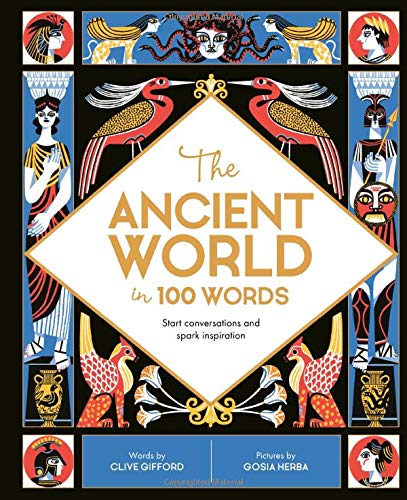 The Ancient World in 100 Words: Start conversations and spark inspiration (In a Nutshell)
