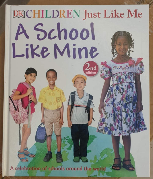 Children Just Like Me: A School Like Mine: A Celebration of Schools Around the World

(Hc)